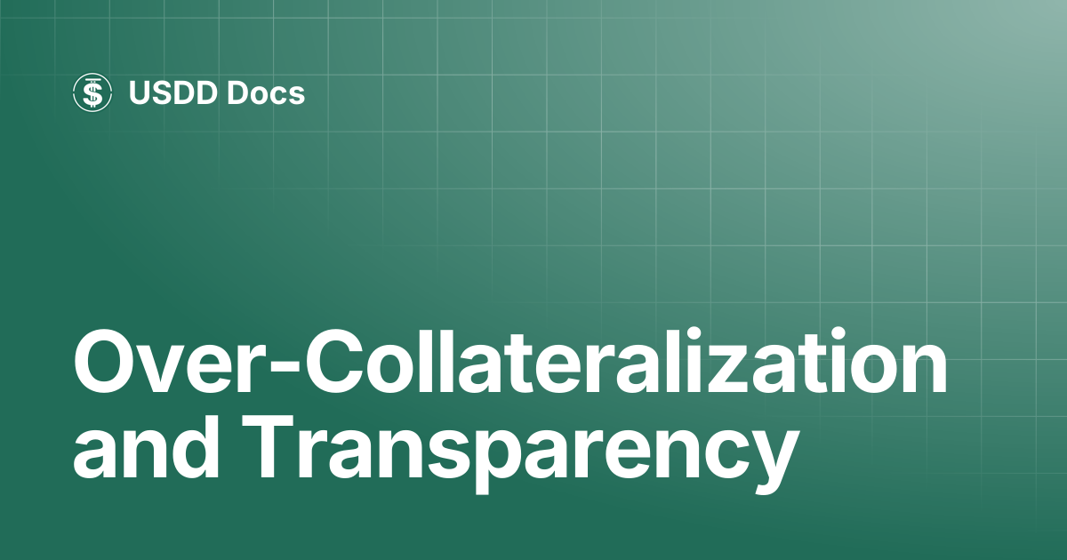 Over-Collateralization and Transparency | USDD Docs